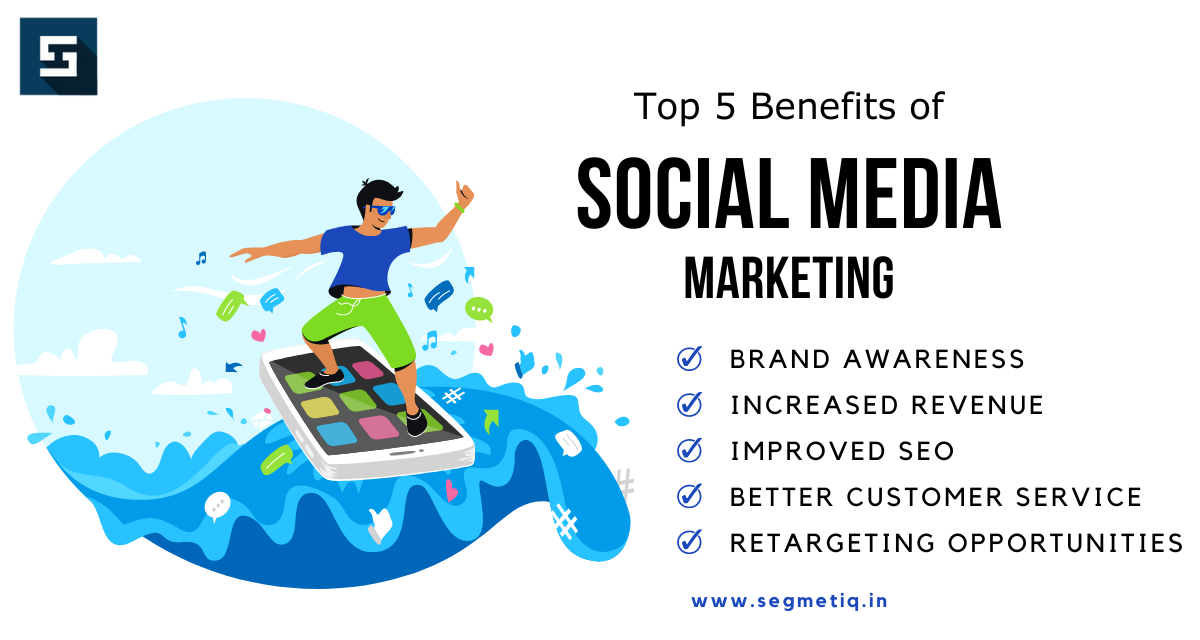 Read more about the article Top 5 Benefits of Social Media Marketing