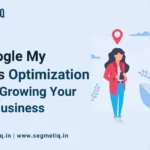 Why Google My Business Optimization is Key to Growing Your Service Business